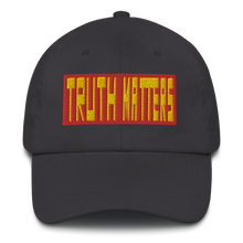 Load image into Gallery viewer, Truth Matters Dad Hat by Juliette Bellocq