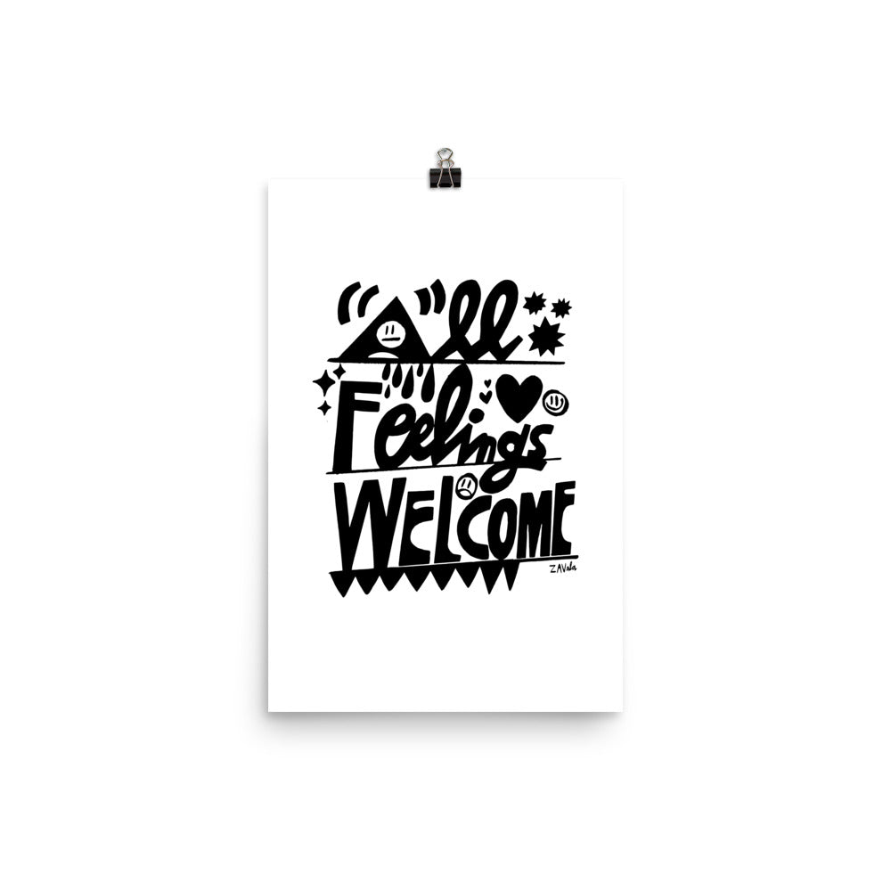 All Feelings Welcome Poster by Florencio Zavala