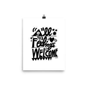 All Feelings Welcome Poster by Florencio Zavala