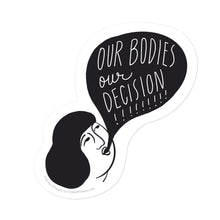 Load image into Gallery viewer, Our Bodies Sticker by Teresa Villegas
