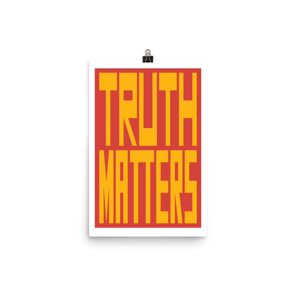 Truth Matters Poster by Juliette Bellocq