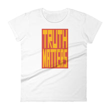 Load image into Gallery viewer, Truth Matters Women&#39;s T-Shirt by Juliette Bellocq