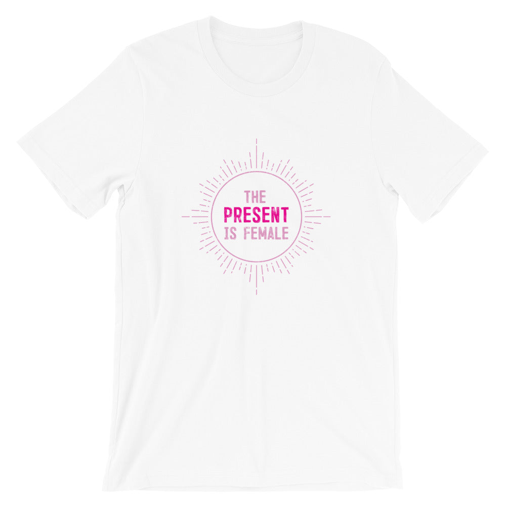 The Present is Female T-Shirt by Luz Rodriguez
