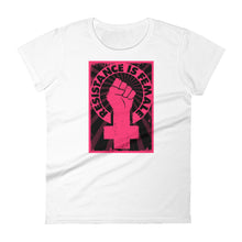 Load image into Gallery viewer, Resistance is Female Women&#39;s T-Shirt by Melanie Green