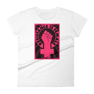 Resistance is Female Women's T-Shirt by Melanie Green