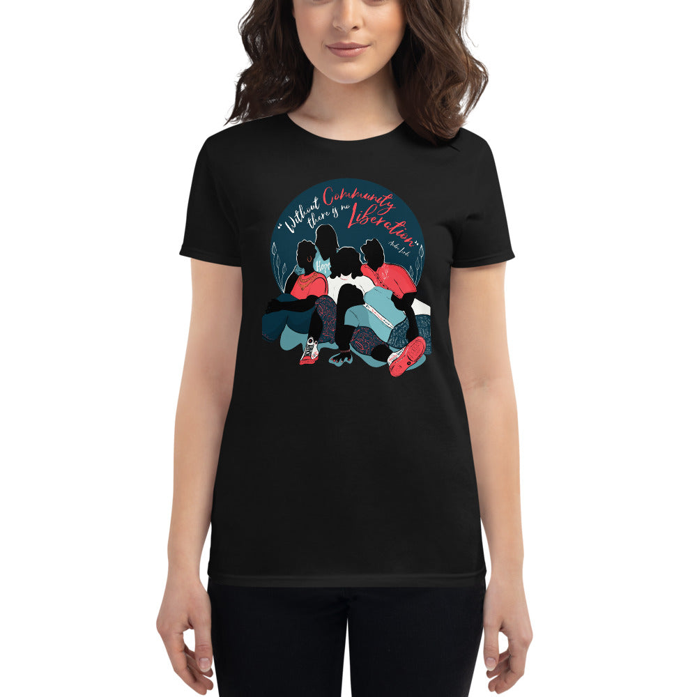 Without Community there is no Liberation Women's T-Shirt by Naimah Thomas