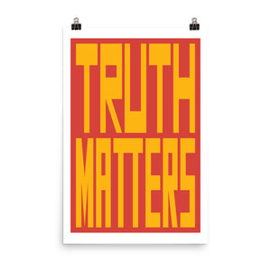 Truth Matters Poster by Juliette Bellocq