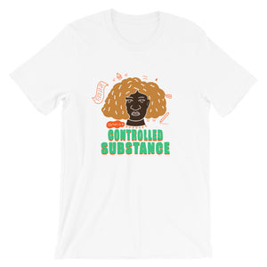 My Hair is a Controlled Substance #2 T-Shirt by Lafe Taylor