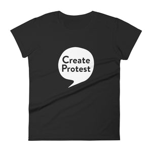 Create Protest Women's T-Shirt