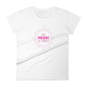 The Present is Female Women's T-Shirt by Luz Rodriguez