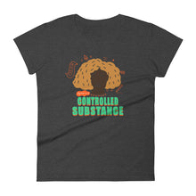 Load image into Gallery viewer, My Hair is a Controlled Substance #2 Women&#39;s T-Shirt by Lafe Taylor