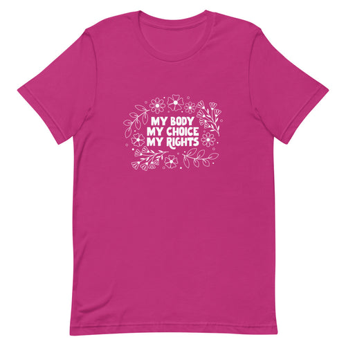 My Body My Choice Unisex T-Shirt by Luz Rodriguez