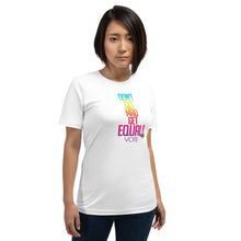 Load image into Gallery viewer, Get Equal Unisex T-Shirt by Melanie Green
