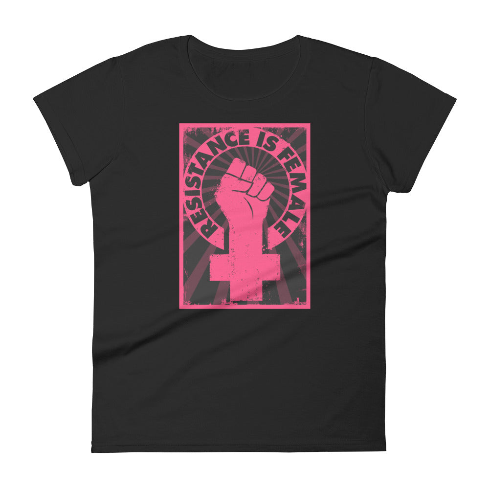 Resistance is Female Women's T-Shirt by Melanie Green