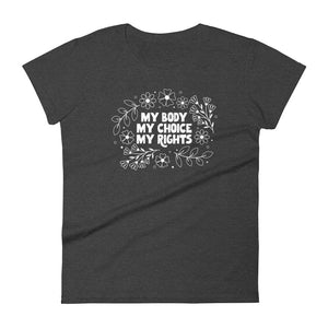 My Body My Choice Women's T-Shirt by Luz Rodriguez