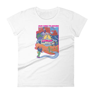 Our Time to Decide Women's T-Shirt by Alex! Jimenez