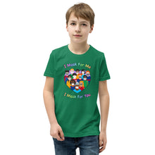Load image into Gallery viewer, I Mask for Me, I Mask for You Youth T-Shirt by Melanie Green
